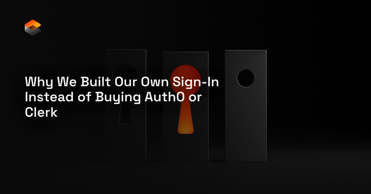 Why We Built Our Own Sign-In Instead of Buying Auth0 or Clerk